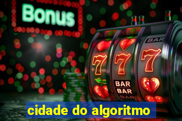 cidade do algoritmo